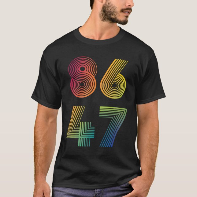 86 47 Anti Trump 8647 Impeach 47 Anti-trump Presid T-Shirt (Front)