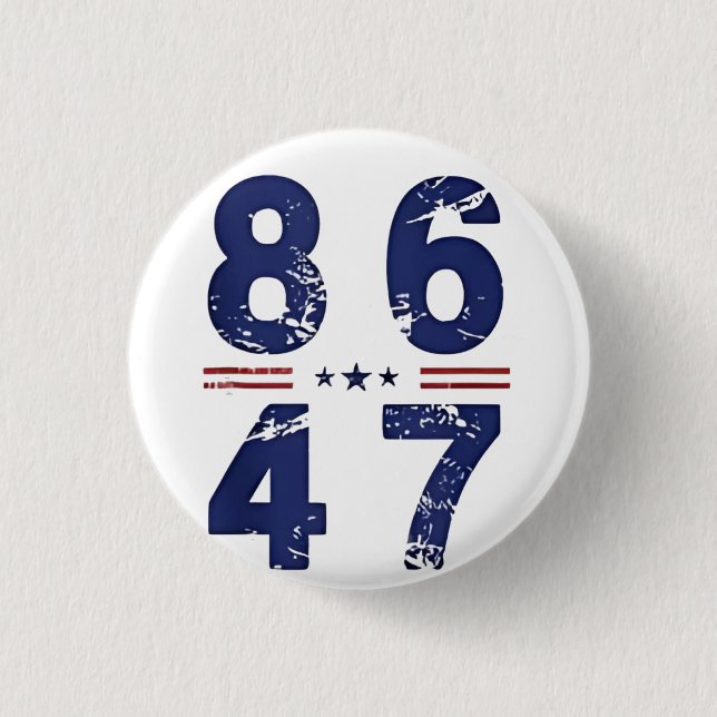 86 47 Anti Trump 8647 Retro Vintage Style Button (Front)
