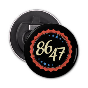 86 47 Anti Trump Funny Bottle Opener