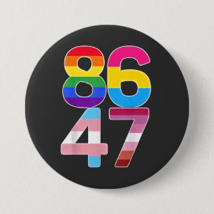 86 47 Anti Trump Funny LGBTQ Pride Month Gift Button
