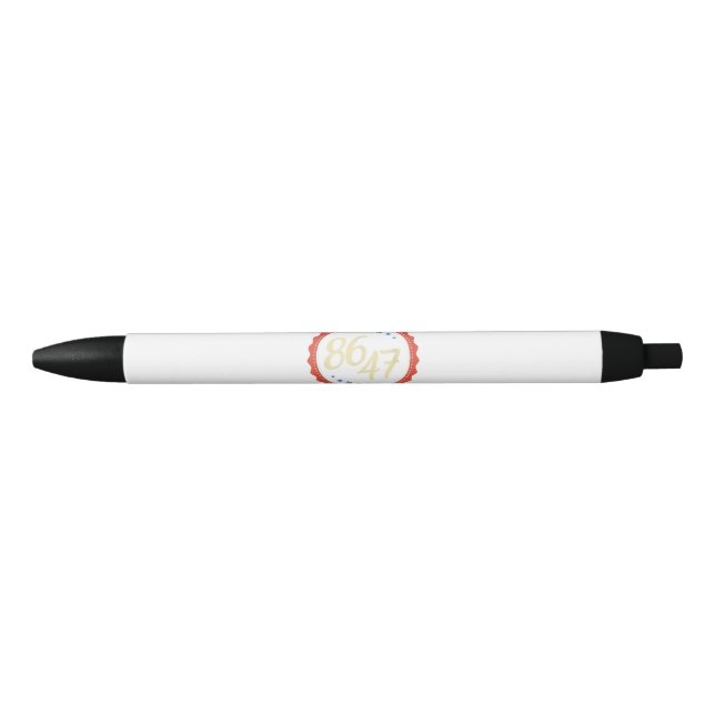 86 47 Anti Trump Funny  Pen (Front)