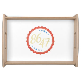86 47 Anti Trump Funny Serving Tray