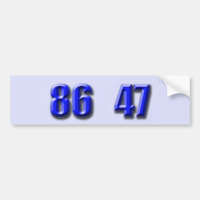 86 47 BUMPER STICKER | Zazzle