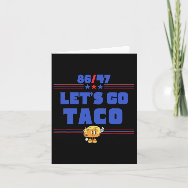 86 47 Let's Go Taco Us Flag 86 47 Patriotic Funny  Card (Front)