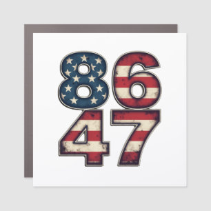 86 47 Proud Maga Trump President inauguration Day  Car Magnet