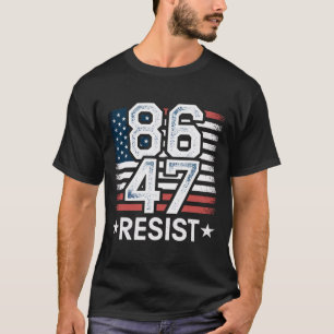 86 47 Resist Anti Trump Remove 47 Vintage 8647 Us  T-Shirt