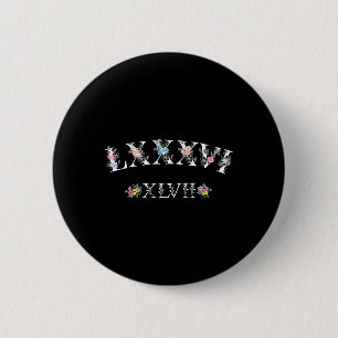 86 47 Roman Numerals Floral 8647 Subtle Anti Trump Button