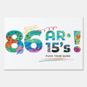 86 AR-15s! Gun Control Now Sign