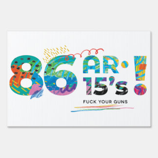 86 AR-15s! Gun Control Now Sign