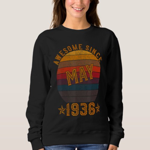 86 Years Old Awesome Since May 1936 86th Birthday Sweatshirt