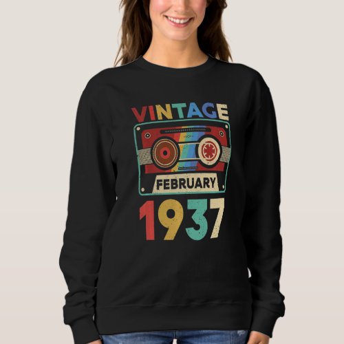 86 Years Old Vintage February 1937 86th Bday Sweatshirt