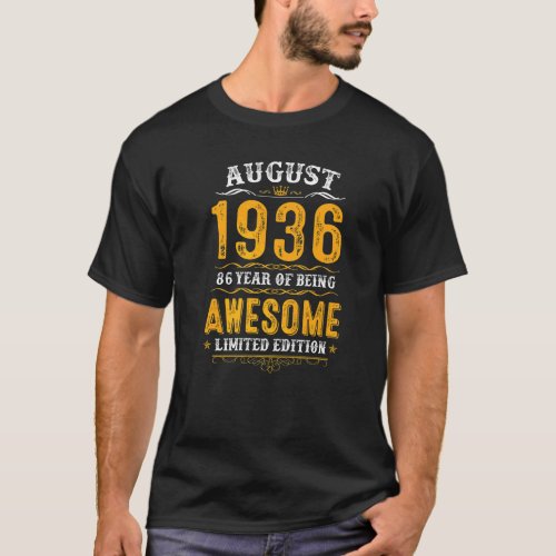 86th Birthday  86 Years Old Awesome Since August 1 T_Shirt