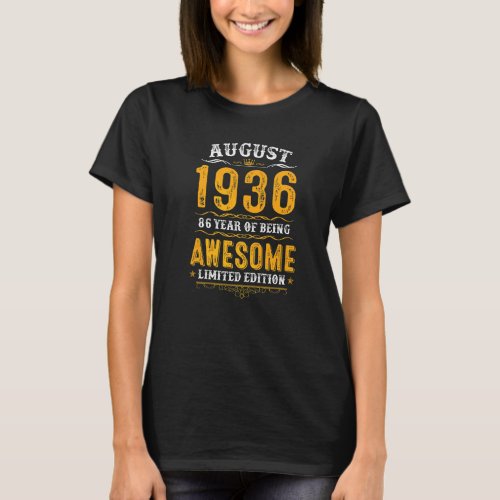 86th Birthday  86 Years Old Awesome Since August 1 T_Shirt