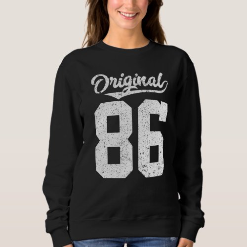 86th Birthday and Original eighty six Sweatshirt