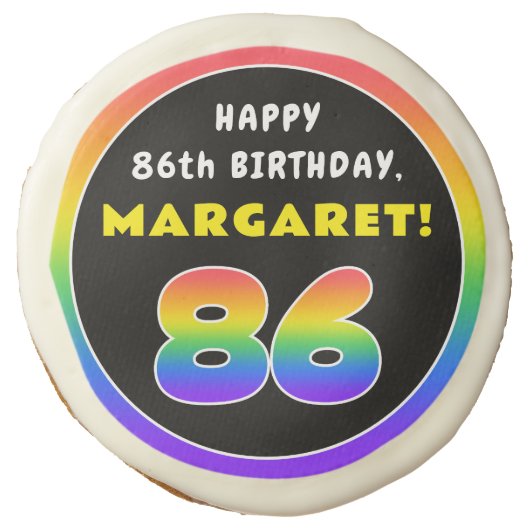 86th Birthday: Colorful Rainbow # 86, Custom Name Sugar Cookie (Front)
