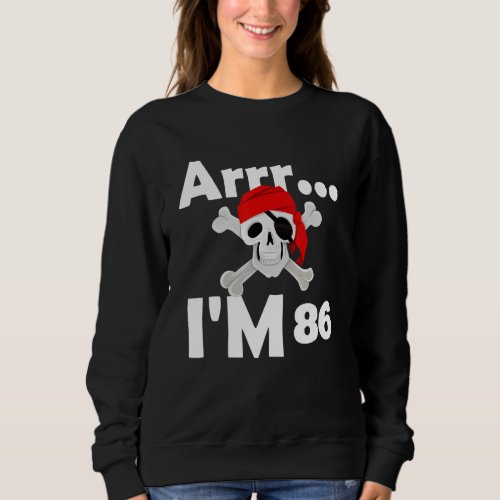 86th Birthday Pirate Skull 86 Years Old Bday Sweatshirt