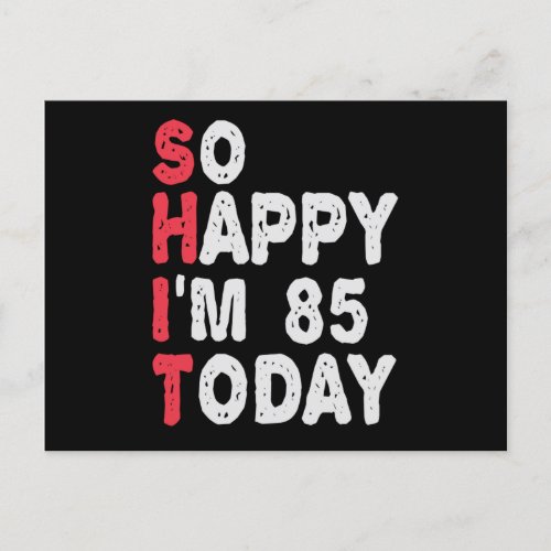 86th Birthday So Happy Im 86 Today Funny Gift Postcard