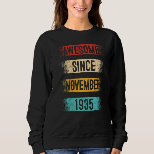 87 Year Old Awesome Since November 1935 87th Birth Sweatshirt