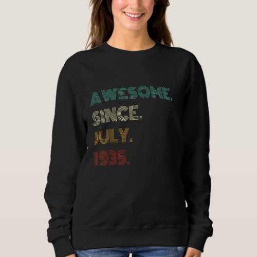 87 Years Old Awesome Since July 1935 87th Birthday Sweatshirt