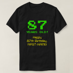 87th Birthday: Fun, 8-Bit Look, Nerdy / Geeky "87" T-Shirt