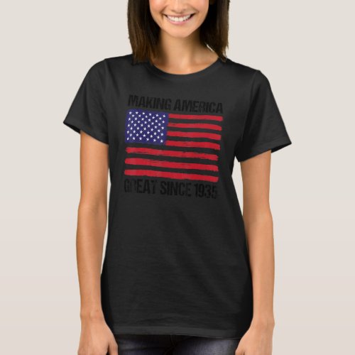 87th Birthday Making America Great Since 1935 T_Shirt