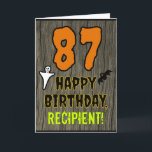 87th Birthday: Spooky Halloween Theme, Custom Name Card<br><div class="desc">The front of this spooky and scary Hallowe'en birthday themed greeting card design features a large number "87", along with the message "HAPPY BIRTHDAY, ", and a personalized name. There are also depictions of a ghost and a bat on the front. The inside features a custom birthday greeting message, or...</div>
