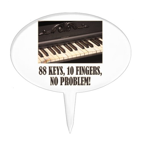 88 Keys 10 Fingers No Problem Cake Topper