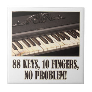 88 Keys, 10 Fingers, No Problem! Ceramic Tile