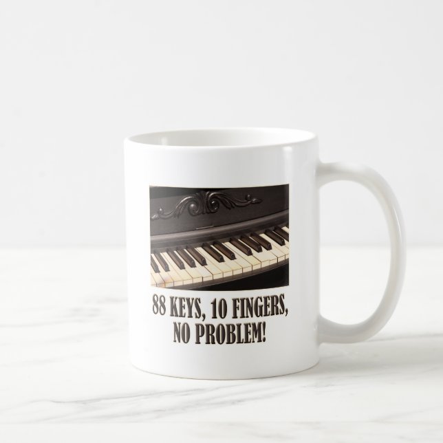 88 Keys, 10 Fingers, No Problem! Coffee Mug (Right)