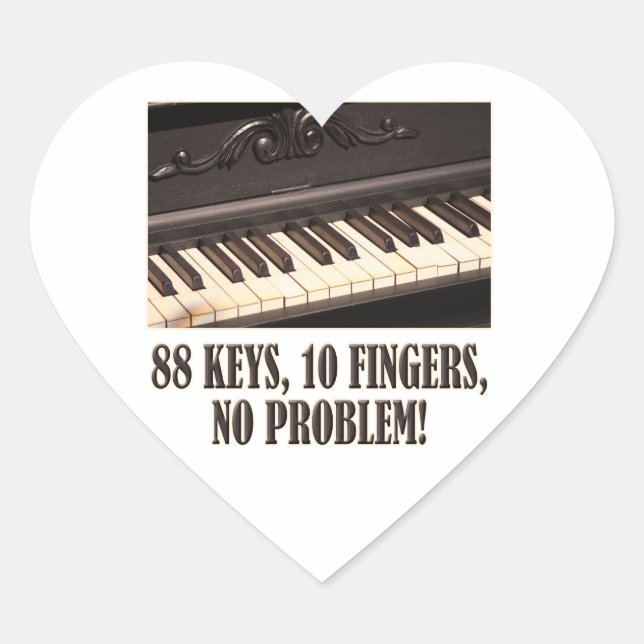 88 Keys, 10 Fingers, No Problem! Heart Sticker (Front)