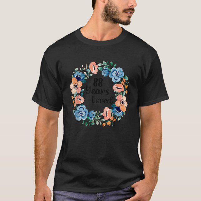 88 Years Loved Mom Grandma 88 Years Old 88th Birth T-Shirt (Front)