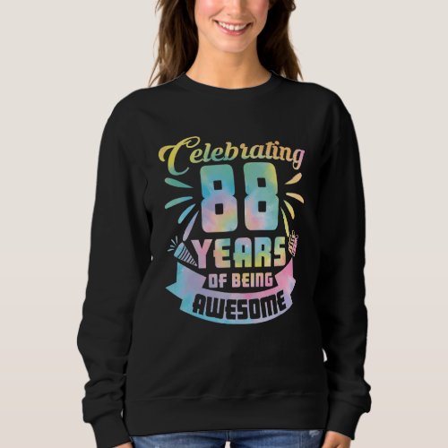 88th Birthday Idea Celebrating 88 Year Of Being Aw Sweatshirt
