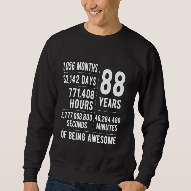 88th Birthday Men Women Funny 88 Years Old Sweatshirt (Front)