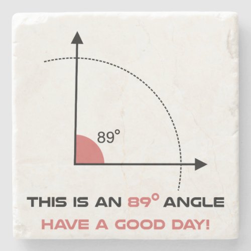 89 degree angle funny math science perfectionist g stone coaster