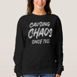 89 Year Old Sarcastic Humorous Gag 1933 89th Birt Sweatshirt