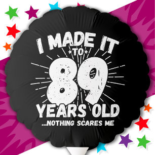 89 Year Old Sarcastic Meme Funny 89th Birthday Balloon