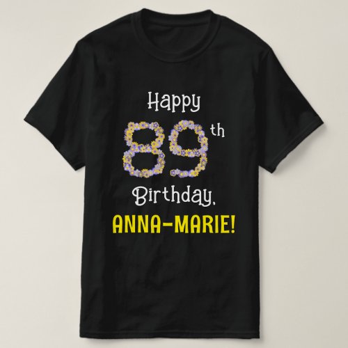 89th Birthday Floral Flowers Number 89  Name T_Shirt