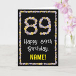 [ Thumbnail: 89th Birthday: Floral Flowers Number, Custom Name Card ]