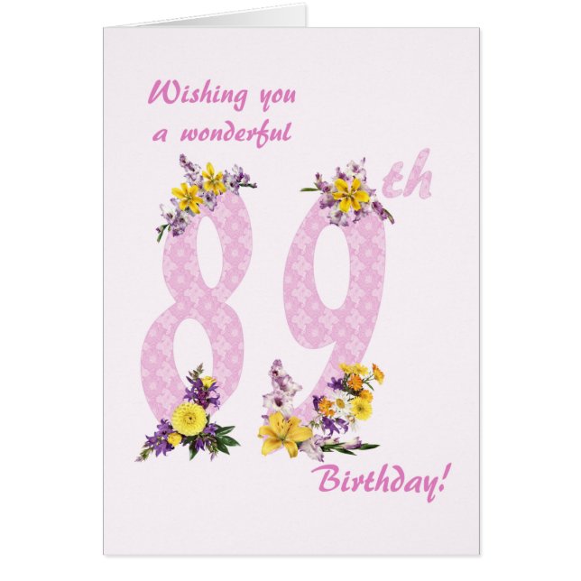 89th Birthday Flower Decorated Numbers Cards (Front)