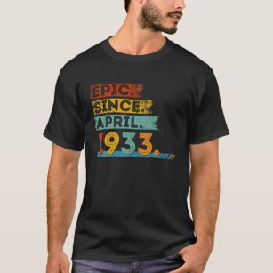 89Th Birthday For 89 Year Old Epic Since April 193 T-Shirt