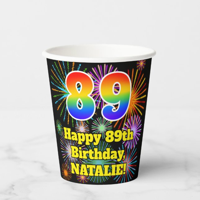 89th Birthday: Fun Fireworks Pattern + Rainbow 89 Paper Cups (Front)