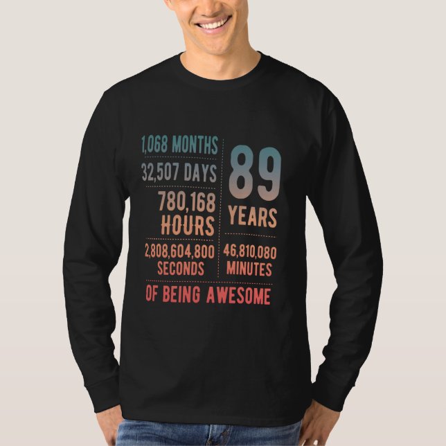 89th Birthday Men Women Funny 89 Years Old T-Shirt (Front)