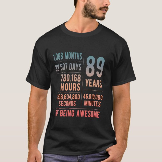 89th Birthday Men Women Funny 89 Years Old T-Shirt (Front)