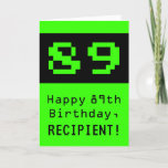 [ Thumbnail: 89th Birthday: Nerdy / Geeky Style "89" and Name Card ]
