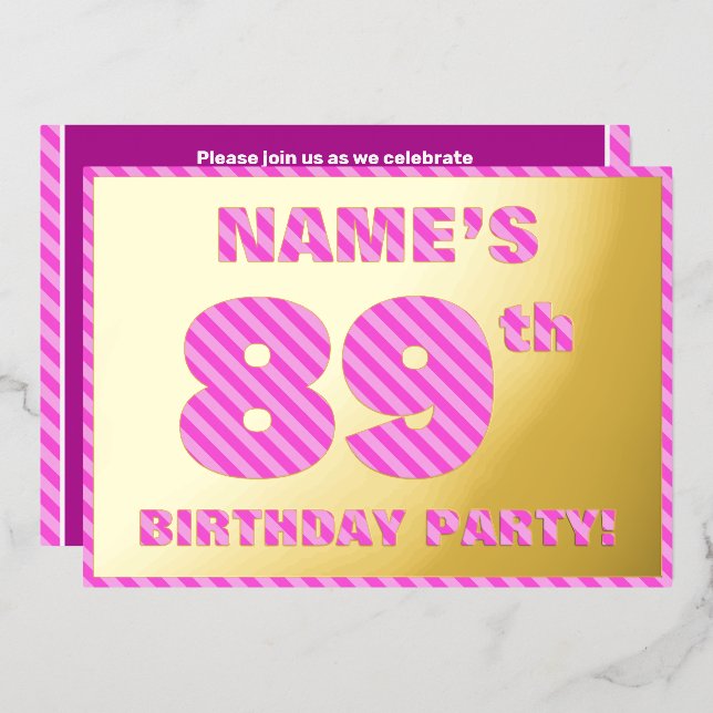 89th Birthday Party — Bold, Fun, Pink Stripes # 89 Foil Invitation (Front/Back)