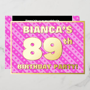 89th Birthday Party — Fun Pink Hearts and Stripes Foil Invitation