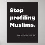 8.5&quot; X 11&quot;, Stop Profiling Muslims Poster (matte) at Zazzle