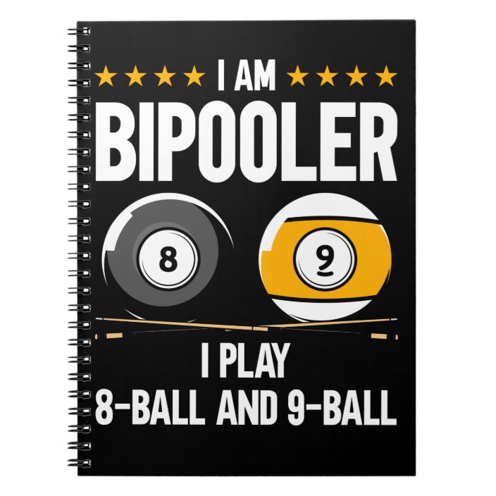 8 Ball and 9 Ball Humor Funny Billiards Notebook