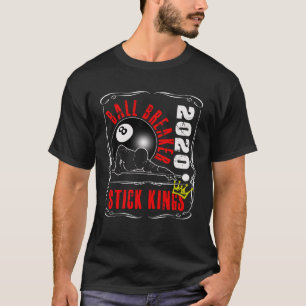 8 Ball Pool Billiards Stick King Player Tea 1 T-Shirt