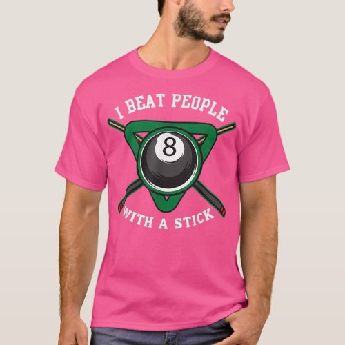 8 Beat People With A Stick Billiards Ball Pool Gif T_Shirt